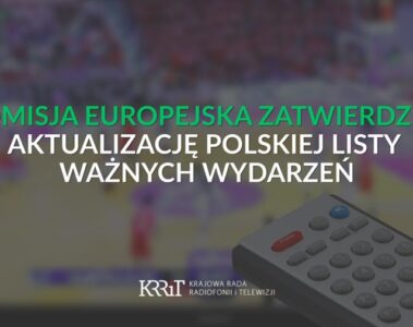 Pilot telewizyjny na tle transmisji meczu koszykówki oraz informacja o zatwierdzeniu przez Komisję Europejską aktualizacji polskiej listy ważnych wydarzeń